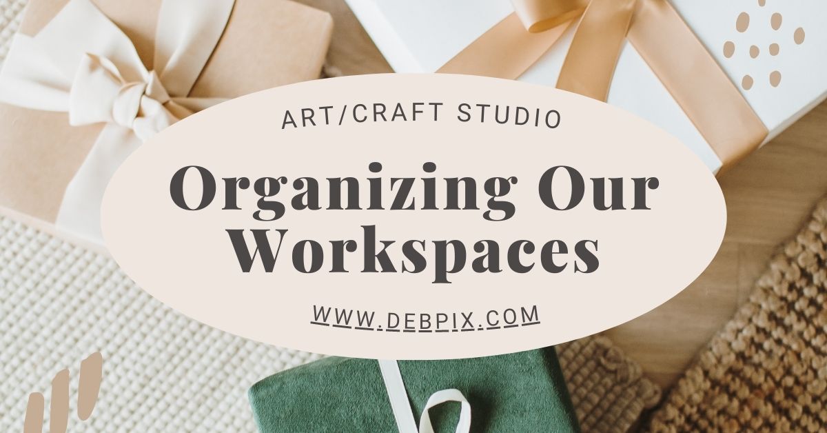 Organizing our workspaces